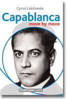 Capablanca: Move by move, Cyrus Lakdawala