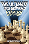 The Ultimate Anti-Grünfeld. A Sämisch Repertoire.