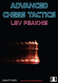 Advanced Chess Tactics 2nd edition by Lev Psakhis -Hardcover