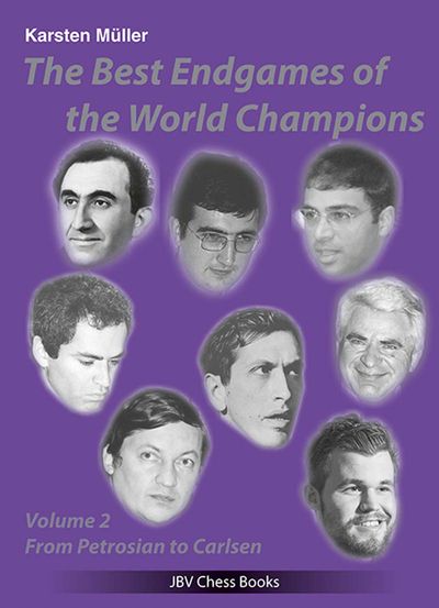 The Best Endgames of the World Champions Vol 2 - From Petrosian to Carlsen