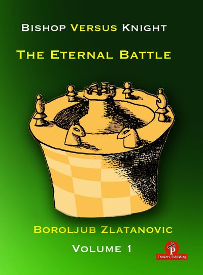 Bishop versus Knight - The Eternal Battle