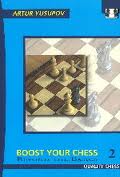 Boost your chess 2, Beyond the basics - Artur Yusupov