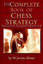 The complete book of chess strategy, Jeremy Silman
