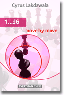 1...d6: move by move, Lakdawala