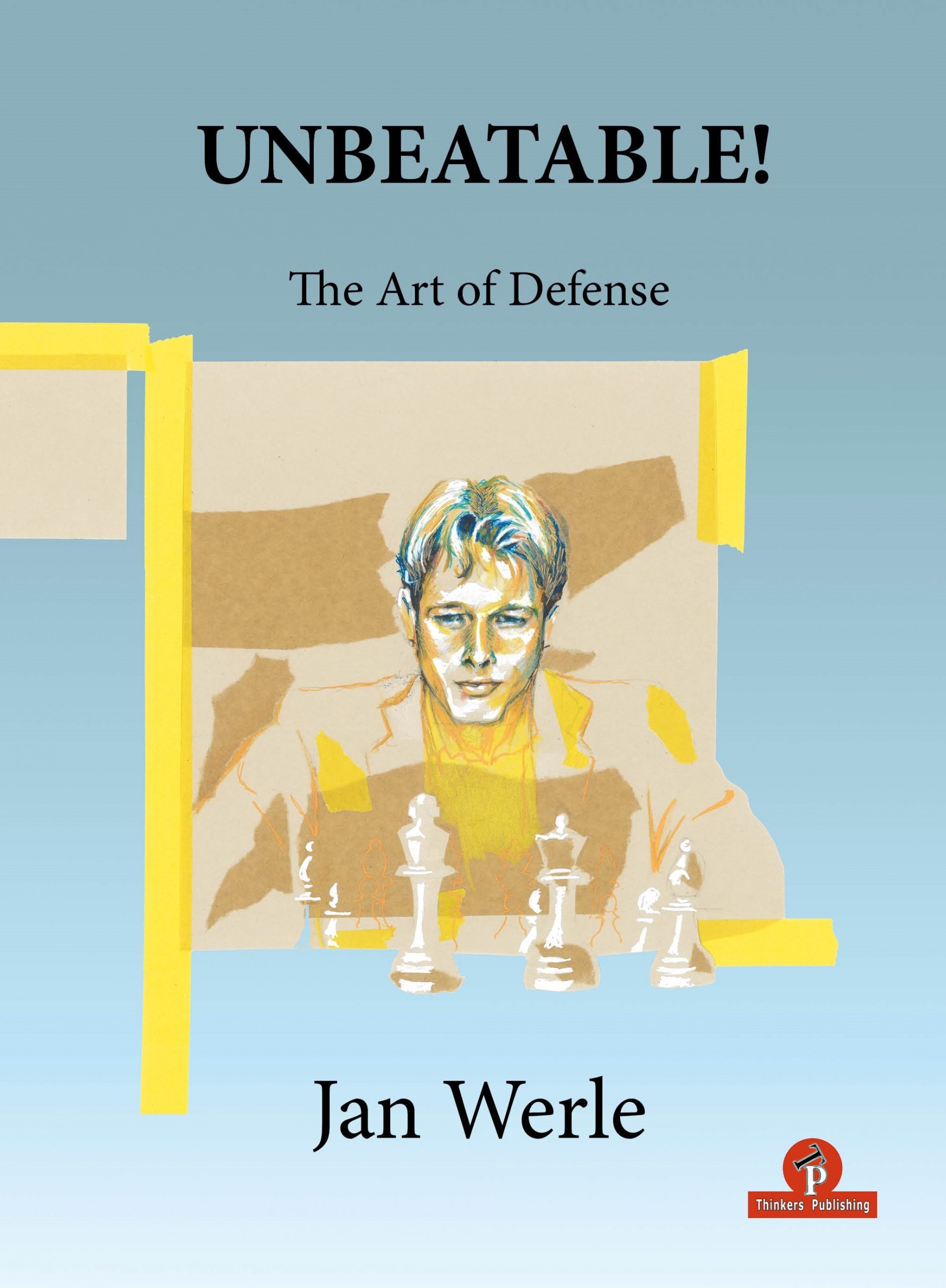 Unbeatable! : The Art of Defense - Jan Werle