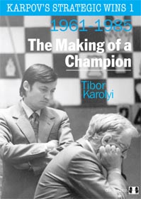 Karpov's Strategic Wins 1 - The Making of a Champion, Tibor Karo