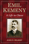 Emil Kemeny; a life in chess