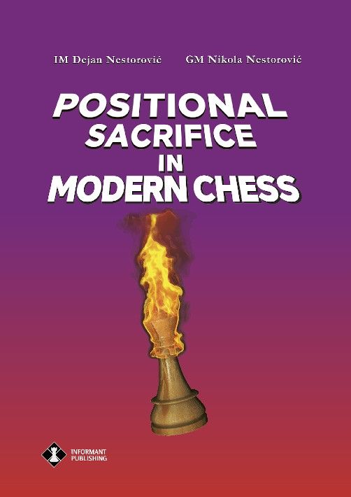 Positional Sacrifice in Modern Chess - Nestorovic & Nestorovic