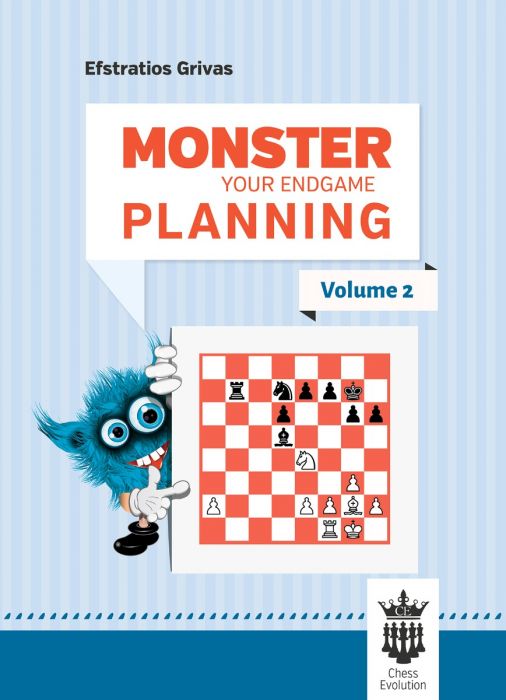 Monster your Endgame Planning; Volume 2 - Efstratios Grivas