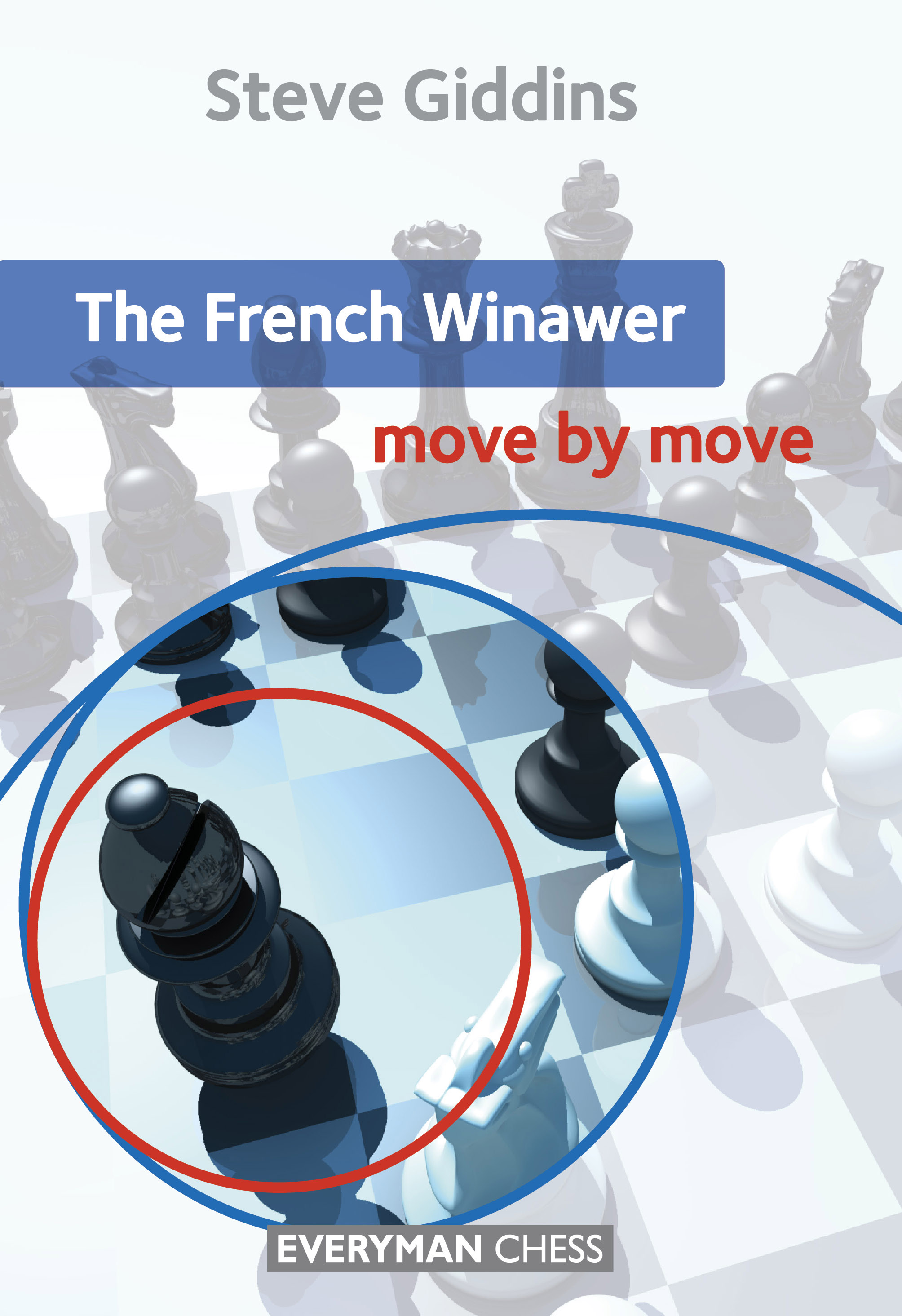 The French Winawer: Move by move, Steve Giddins