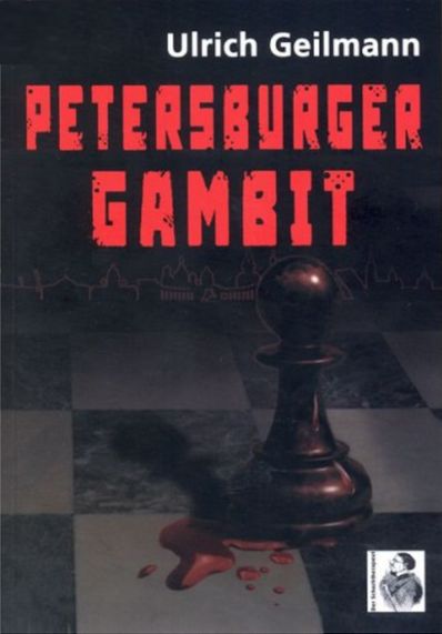 Petersburger Gambit - Ulrich Geilmann