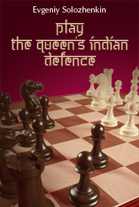 Play the queen's indian defence, Evgeniy Solozhenkin, Chess Stars, 2018