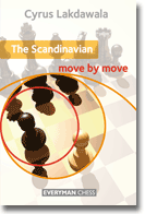 The scandinavian: Move by Move, Cyrus Lakdawala