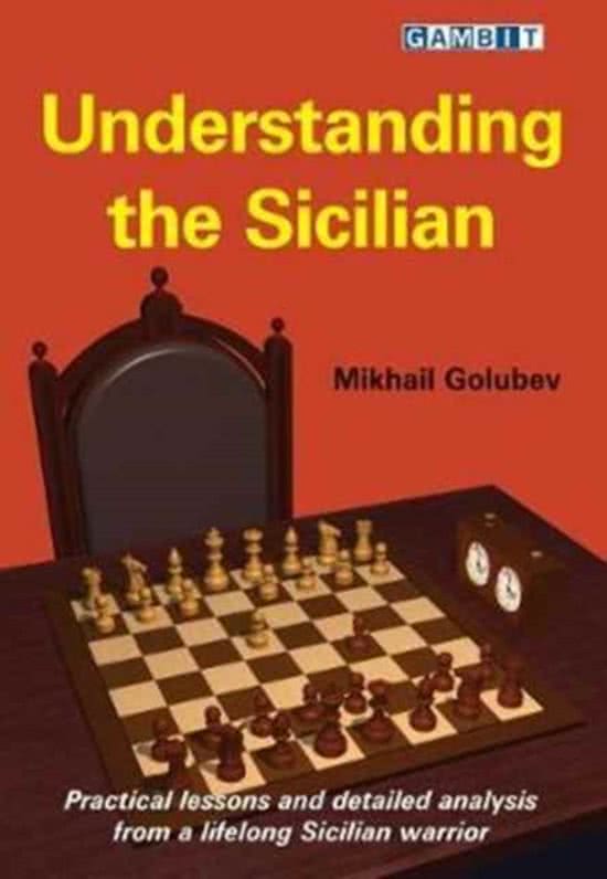 Understanding the Sicilian - Mikhail Golubev