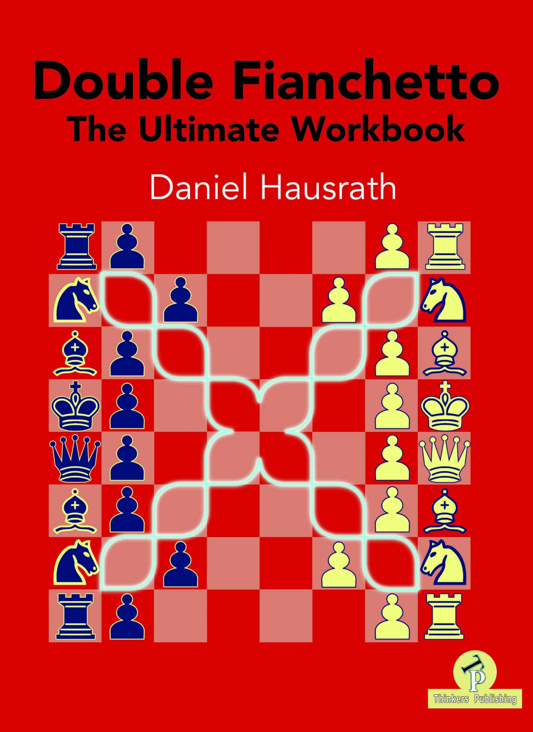 Double Fianchetto - The Ultimate Workbook