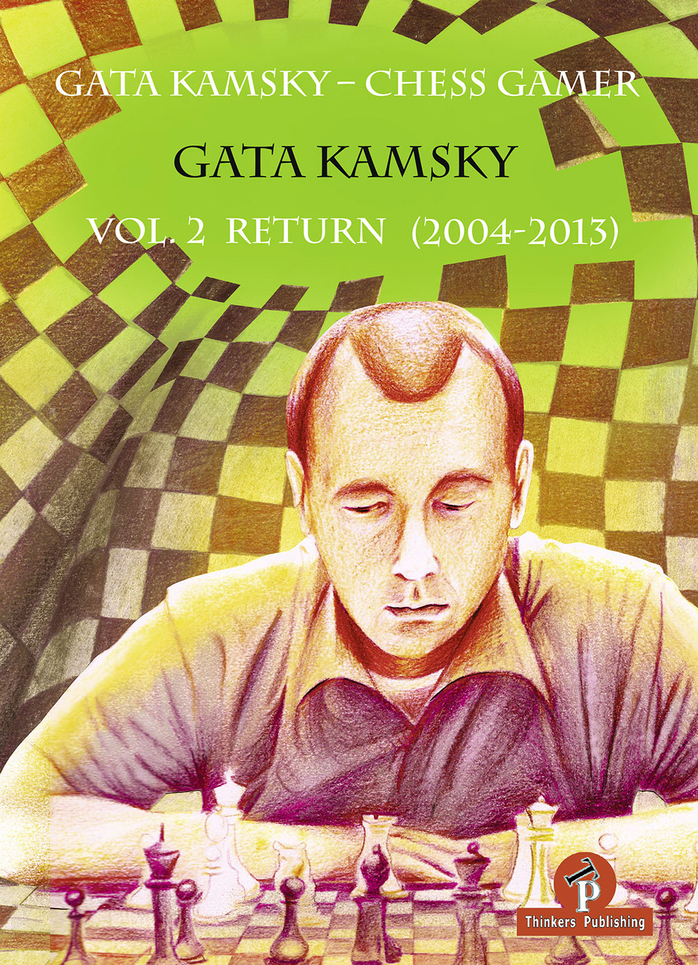 The Chess Gamer volume 2 - Return, Gata Chamsky