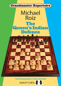 The Queens Indian Defence Hard Cover, Michael Roiz, Quality Chess, 2018