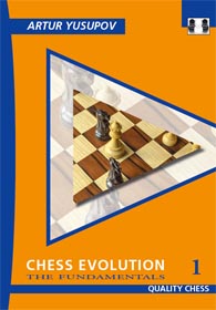 Chess Evolution 1, The Fundamentals, Artur Yusupov