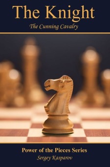 The Knight: The Cunning Cavalry - Sergey Kasparov