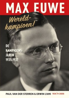 Max Euwe, Wereldkampioen! - van der Sterren & L'Ami
