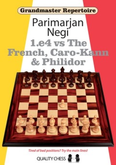 Grandmaster Repertoire - 1.e4 vs The French, Caro-Kann and Philidor - Negi