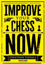 Improve your chess now - Jonathan Tisdall