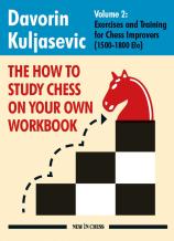 How to Study Chess on you Own Workbook vol. 2 - Davorin Kuljasevic
