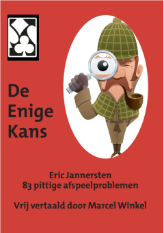 De Enige Kans - 83 pittige afspeelproblemen - Marcel Winkel