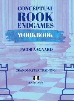 Conceptual Rook Endgames Workbook - Jacob Aagaard