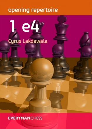 1 e4 - Cyrus Lakdawala