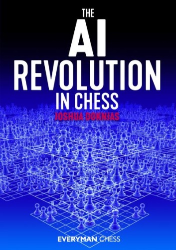 The AI Revolution in Chess - Joshua Doknias