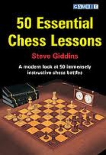 50 Essential Chess Lessons, Steve Giddins