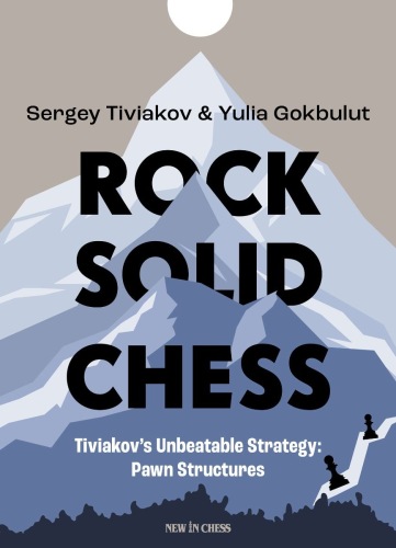 Rock Solid Chess - Tiviakov & Gökbulut