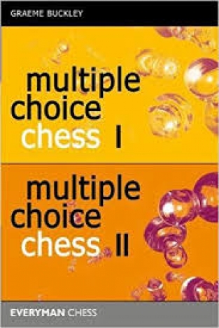 Multiple choice chess 1 & 2, Graeme Buckley, Everyman Chess