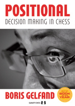 Positional Decision making in Chess, Boris Gelfand & Jacob Aagaard, Quality chess