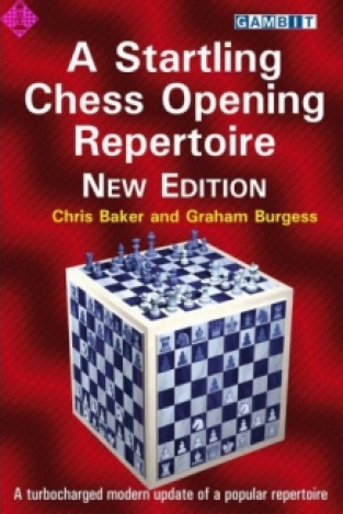 A Startling Chess Opening Repertoire - Baker and Burgess