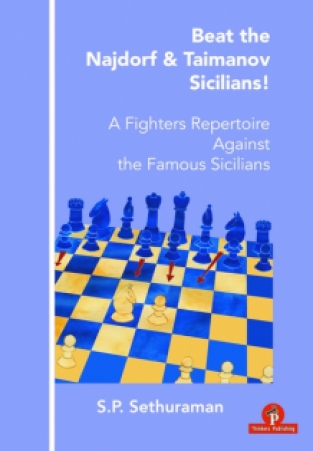 Beat the najdorf & Taimanov sicilians! - S.P. Sethuraman - Thinkers Publishing