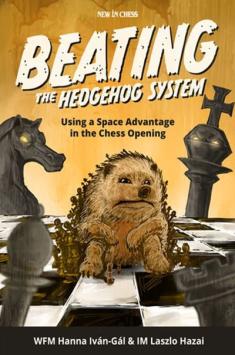 Beating the Hedgehog System - WFM Hanna Ivan-Gal & IM Laszlo Hazai