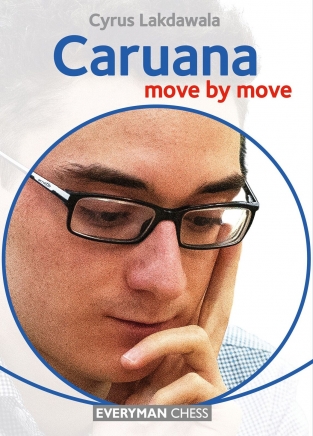 Caruana, move by move, Lakdawala, Everyman Chess 2018