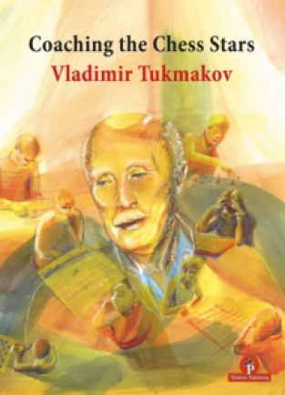 Coaching the Chess Stars - Vladimir Tukmakov