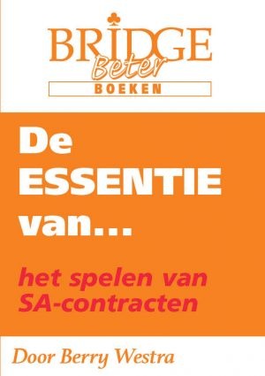 De Essentie van... Het spelen van SA-Contracten