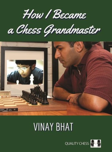 How I Became a Chess Grandmaster - vinay Bihat