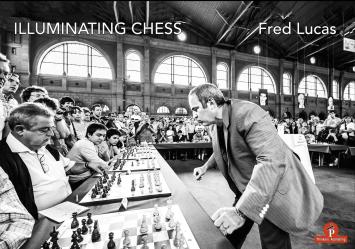 Illuminating Chess - Fred Lucas