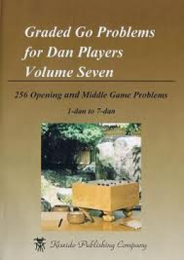 K67 Graded go problems for dan-players 7. Opening and Middlegame