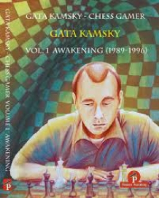 Gata Kamsky Chess Gamer, Vol. 1 Awakening, Gata Kamsky, Thinkers Publishing 2019