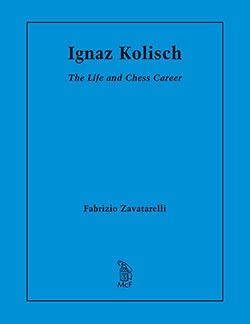 Ignaz Kolisch The Life and Chess Career