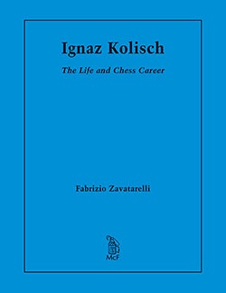 Ignaz Kolisch The Life and Chess Career