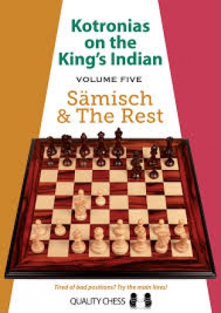 Kotronias on the King's Indian Volume five Sämisch & The Rest hardcover