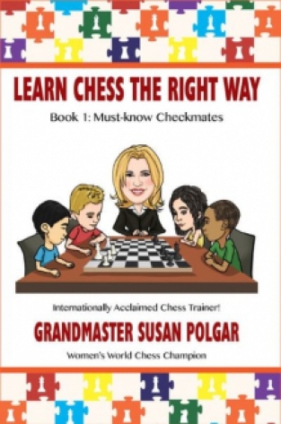 Learn Chess The Right Way: Book 1: Must-known Checkmates