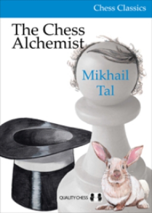 The Chess Alchemist - Mikhail Tal